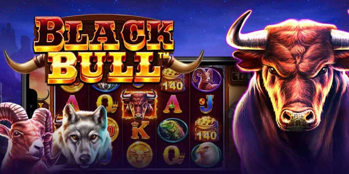 Slot Black Bull Gacor Hari Ini Untuk Kemenangan Fantastis
