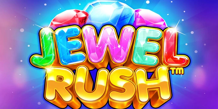 Cara Maksimalkan Peluang Menang Di Slot Jewel Rush