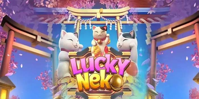 Cara Jitu Jackpot di Slot Lucky Neko